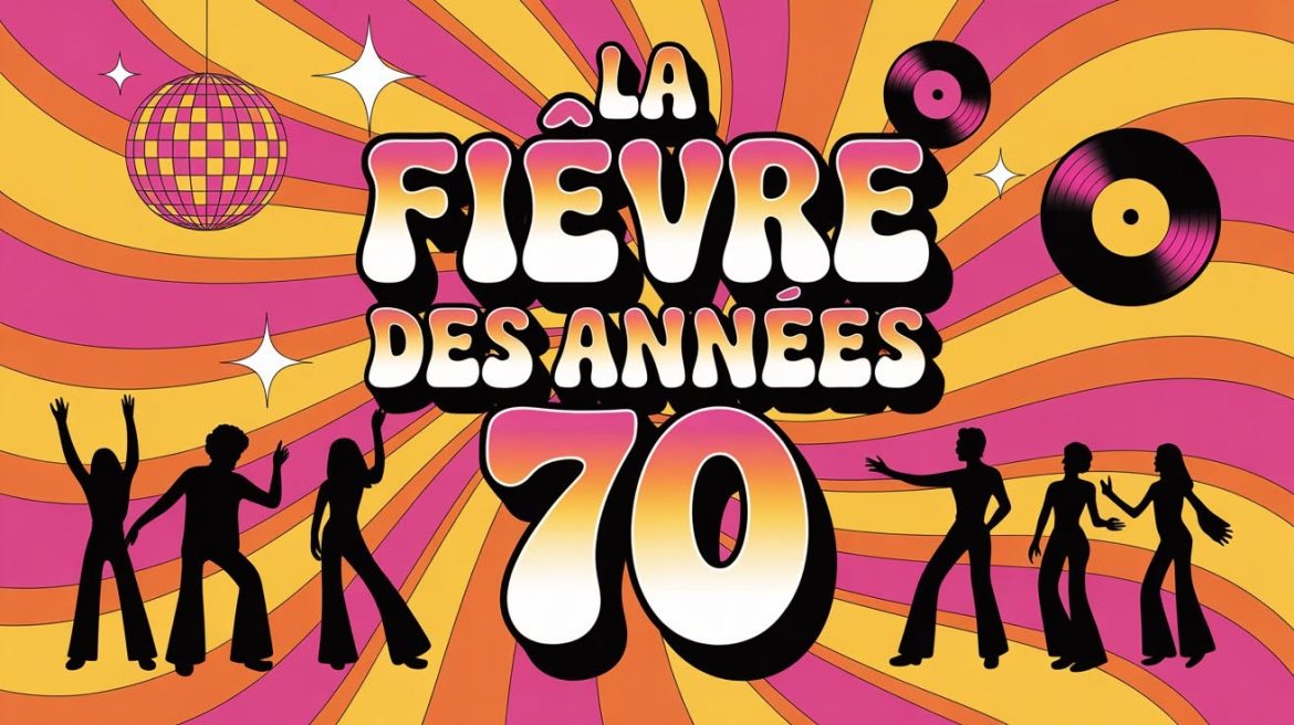 LA FIÈVRE DES ANNÉES 70 ! par Rony Akrich
